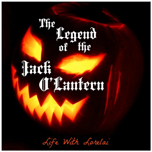 The Legend of the Jack O'Lantern | Life With Lorelai